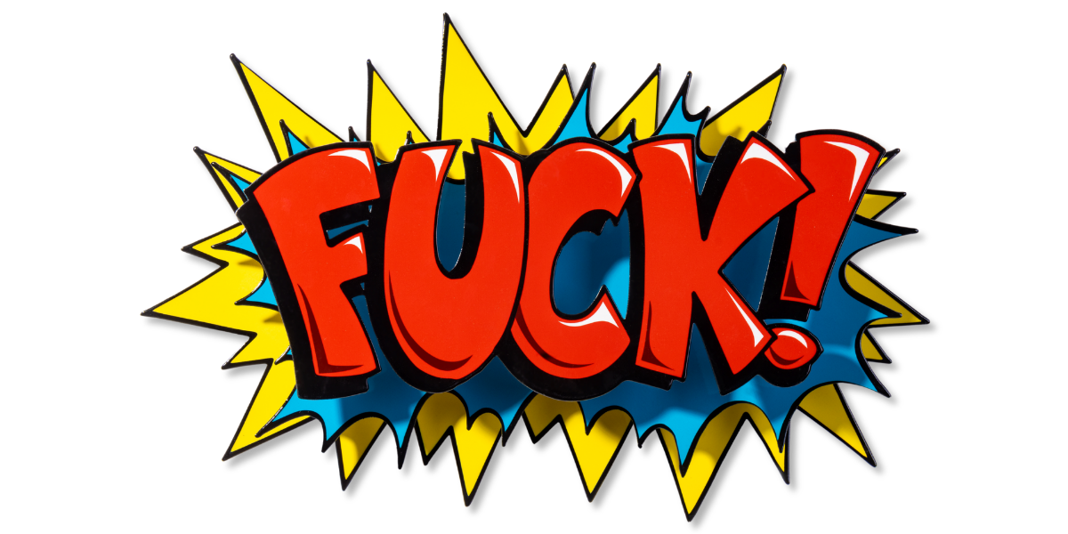 FUCK!
